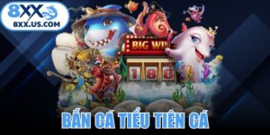 Bắn Cá Tiểu Tiên Cá