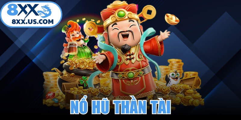 Nổ Hũ Thần Tài